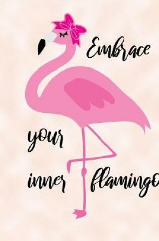 Cover of Embrace Your Inner Flamingo