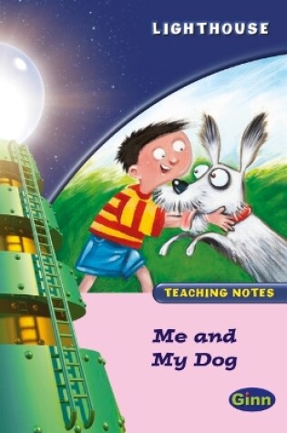 Cover of Lighthouse Reception Pink A: Me and My Dog Teachers Notes