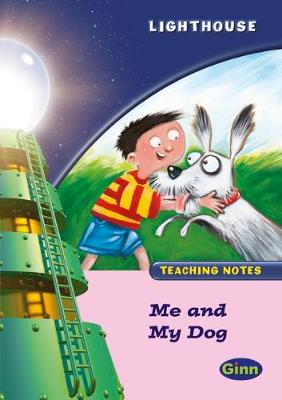 Cover of Lighthouse Reception Pink A: Me and My Dog Teachers Notes