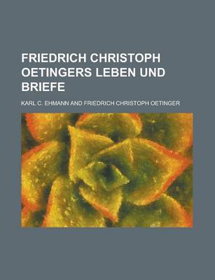 Book cover for Friedrich Christoph Oetingers Leben Und Briefe