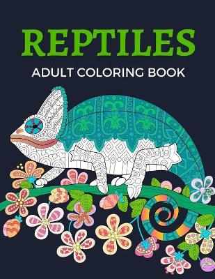 Book cover for Reptiles Adult Coloring Book