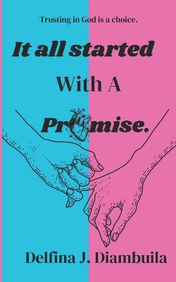 Book cover for It All Started With A Promise