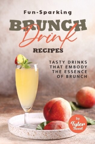 Cover of Fun-Sparking Brunch Drink Recipes