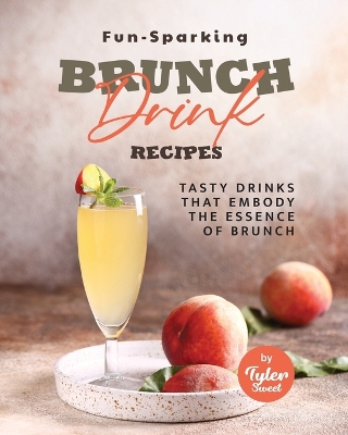 Book cover for Fun-Sparking Brunch Drink Recipes