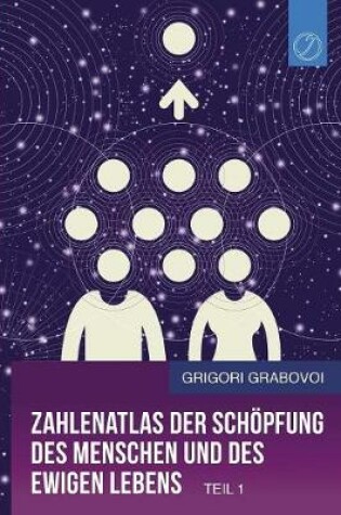 Cover of Zahlenatlas der Schoepfung des Menschen und des ewigen Lebens (Teil 1)