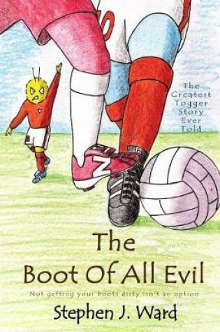 Cover of The GREATEST Togger Story Ever Told - Part 2: The Boot Of All Evil