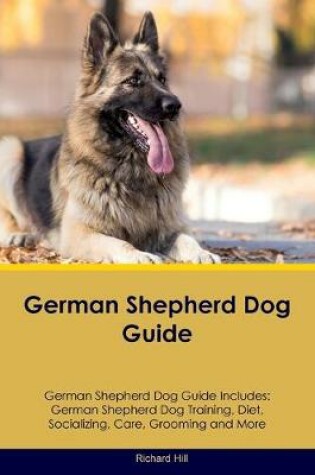 Cover of German Shepherd Dog Guide German Shepherd Dog Guide Includes