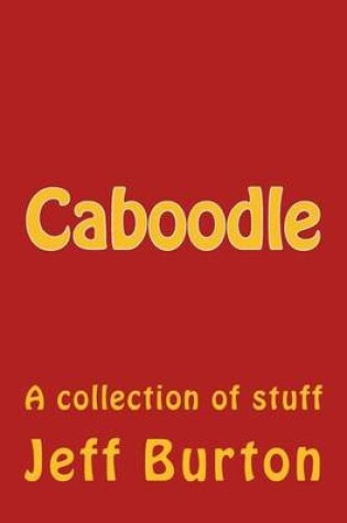 Cover of Caboodle