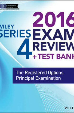 Cover of Wiley Series 4 Exam Review 2016 + Test Bank