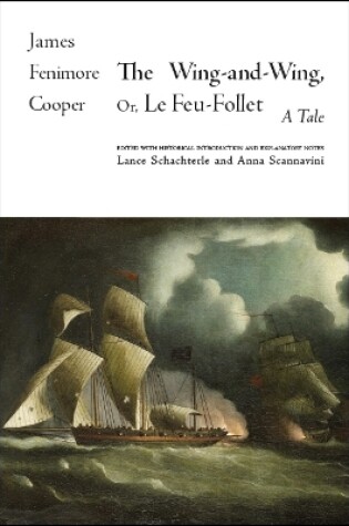 Cover of The Wing-and-Wing, Or Le Feu-Follet