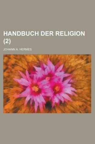 Cover of Handbuch Der Religion (2 )