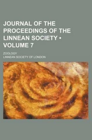 Cover of Journal of the Proceedings of the Linnean Society (Volume 7 ); Zoology