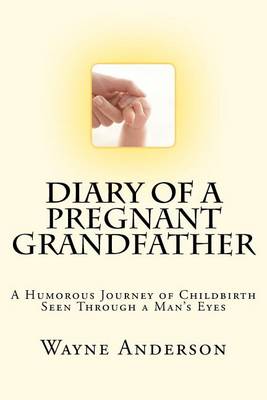 Book cover for Diary of a Pregnant Grandfather
