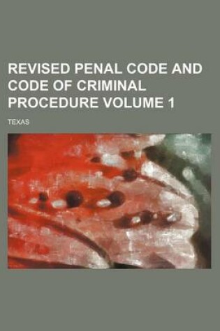 Cover of Revised Penal Code and Code of Criminal Procedure Volume 1