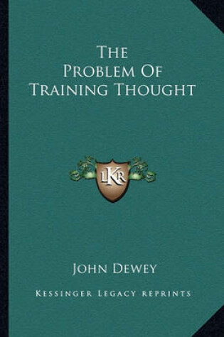 Cover of The Problem of Training Thought