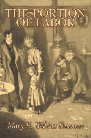 Cover of The Portion of Labor by Mary E. Wilkins Freeman, Fiction, Literary