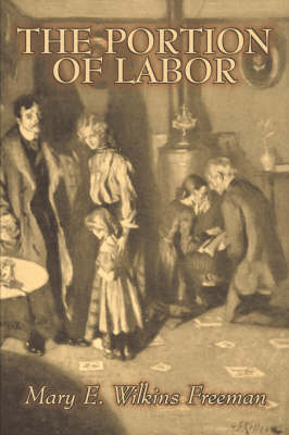 Book cover for The Portion of Labor by Mary E. Wilkins Freeman, Fiction, Literary