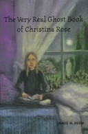 Book cover for The Very Real Ghost Book of Christina Rose