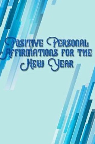 Cover of Positive Personal Affirmations for the New Year