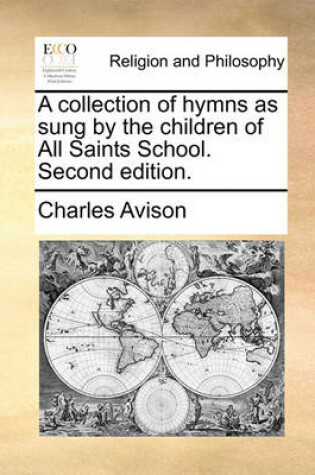 Cover of A Collection of Hymns as Sung by the Children of All Saints School. Second Edition.