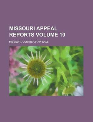 Book cover for Missouri Appeal Reports Volume 10