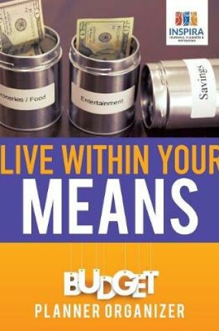 Cover of Live Within Your Means Budget Planner Organizer