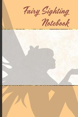 Book cover for Fairy Sighting Notebook