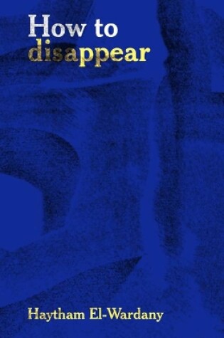 Cover of How to Disappear