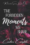 Book cover for The Forbidden Moments We Share