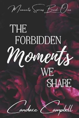 Cover of The Forbidden Moments We Share