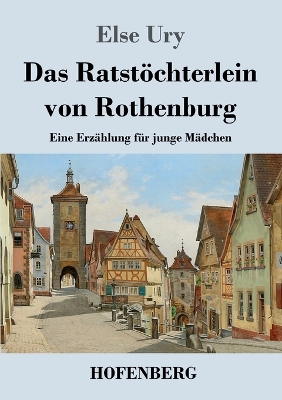 Book cover for Das Ratstöchterlein von Rothenburg