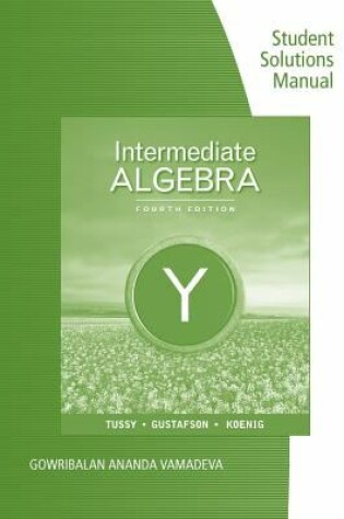Cover of Student Solutions Manual for Tussy/Gustafson/Koenig S Intermediate Algebra, 4th