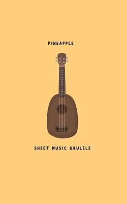 Book cover for Pineapple Sheet Music Ukulele
