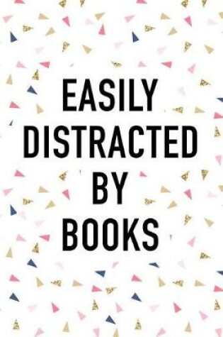 Cover of Easily Distracted by Books