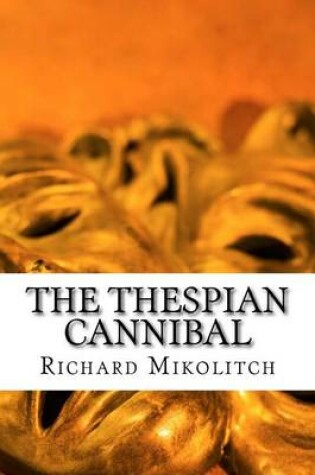 Cover of The Thespian Cannibal