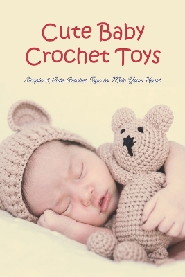 Book cover for Cute Baby Crochet Toys