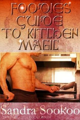 Cover of Foodies Guide to Kitchen Magic