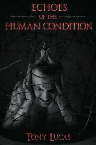 Cover of Echoes of the Human Condition