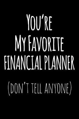 Book cover for You're My Favorite Financial Planner