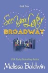 Book cover for See You Later Broadway