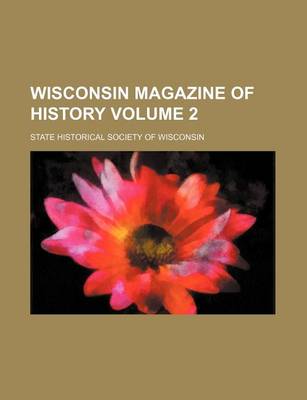 Book cover for Wisconsin Magazine of History Volume 2