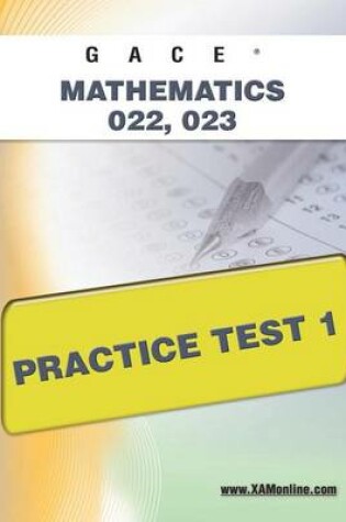 Cover of Gace Mathematics 022, 023 Practice Test 1