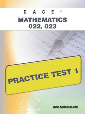 Cover of Gace Mathematics 022, 023 Practice Test 1