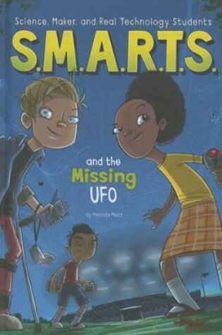 Cover of S.M.A.R.T.S. and the Missing UFO
