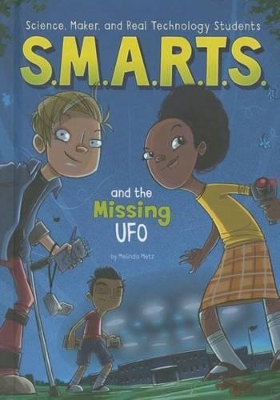 Book cover for S.M.A.R.T.S. and the Missing UFO