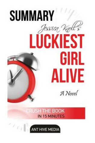 Cover of Jessica Knoll's Luckiest Girl Alive - Summary and Review