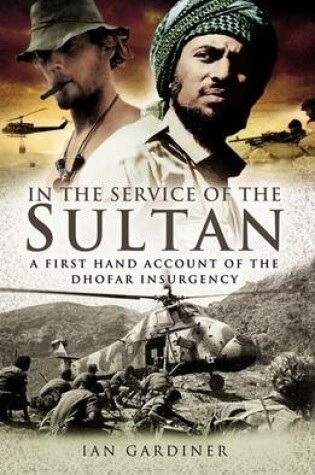 Cover of In the Service of the Sultan: A First-Hand Account of the Dhofar Insurgency