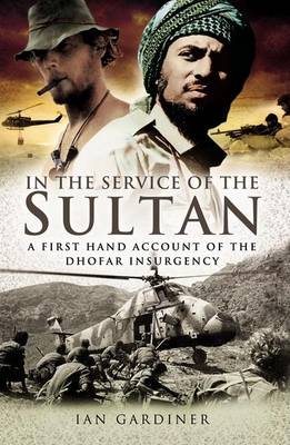 Book cover for In the Service of the Sultan: A First-Hand Account of the Dhofar Insurgency