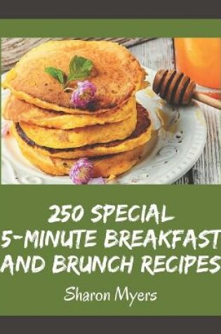 Cover of 250 Special 5-Minute Breakfast and Brunch Recipes