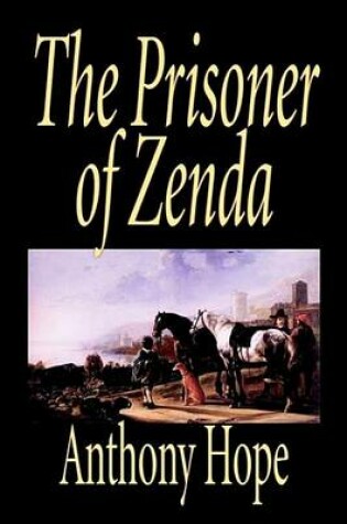 Cover of The Prisoner of Zenda by Anthony Hope, Fiction, Classics, Action & Adventure